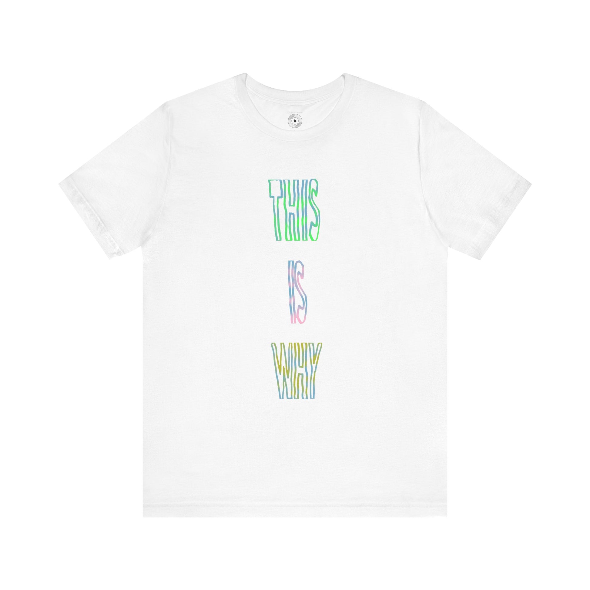 This Is Why T-Shirt