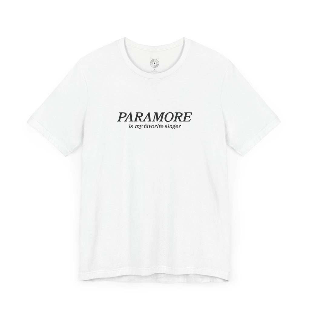 Paramore is my Favorite Singer T-Shirt