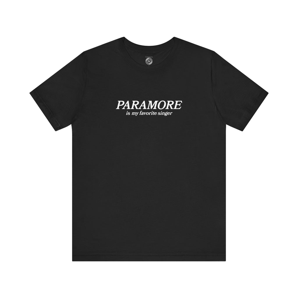 Paramore is my Favorite Singer T-Shirt