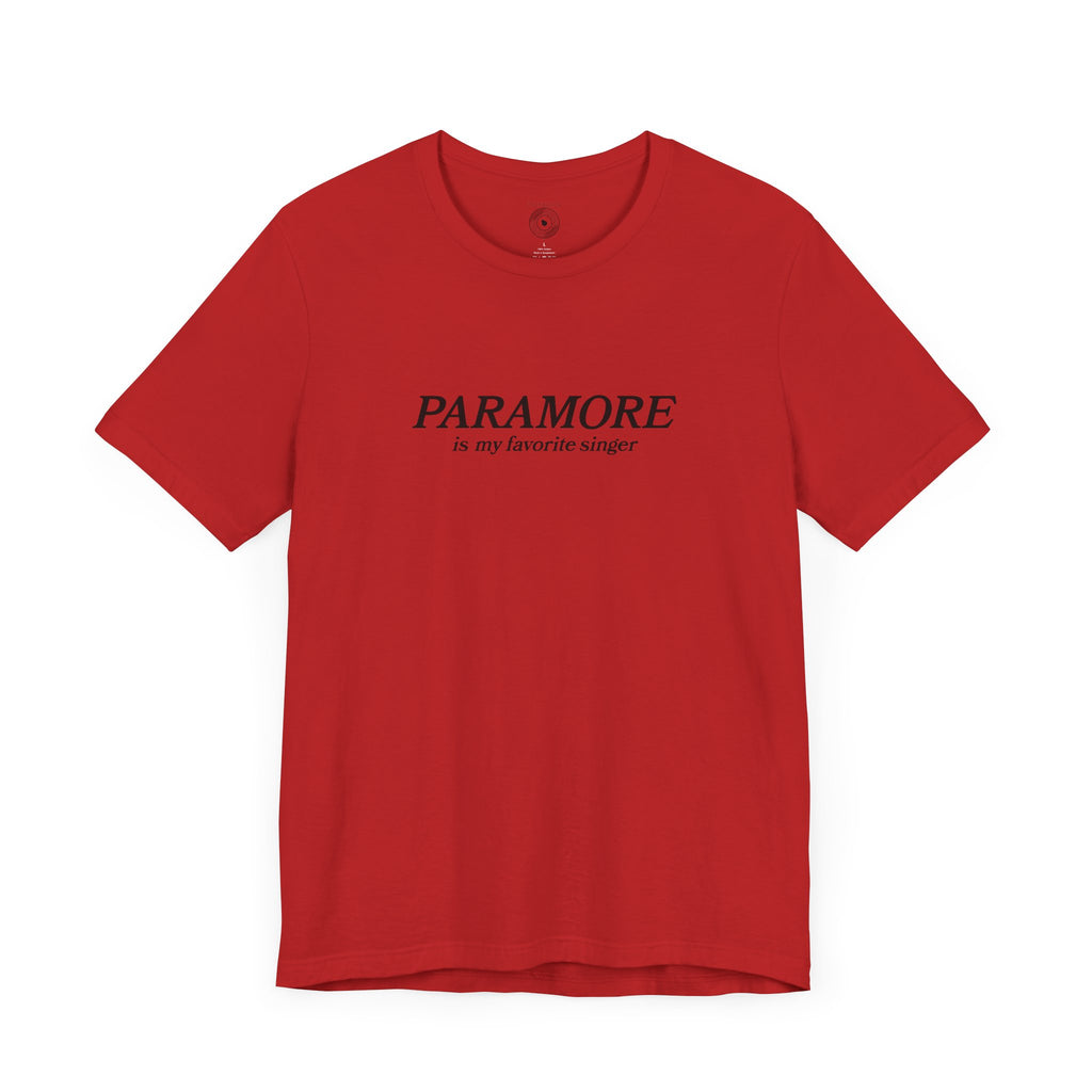Paramore is my Favorite Singer T-Shirt