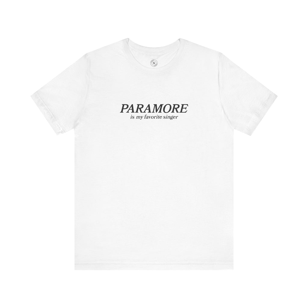Paramore is my Favorite Singer T-Shirt