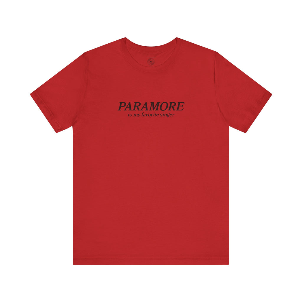 Paramore is my Favorite Singer T-Shirt
