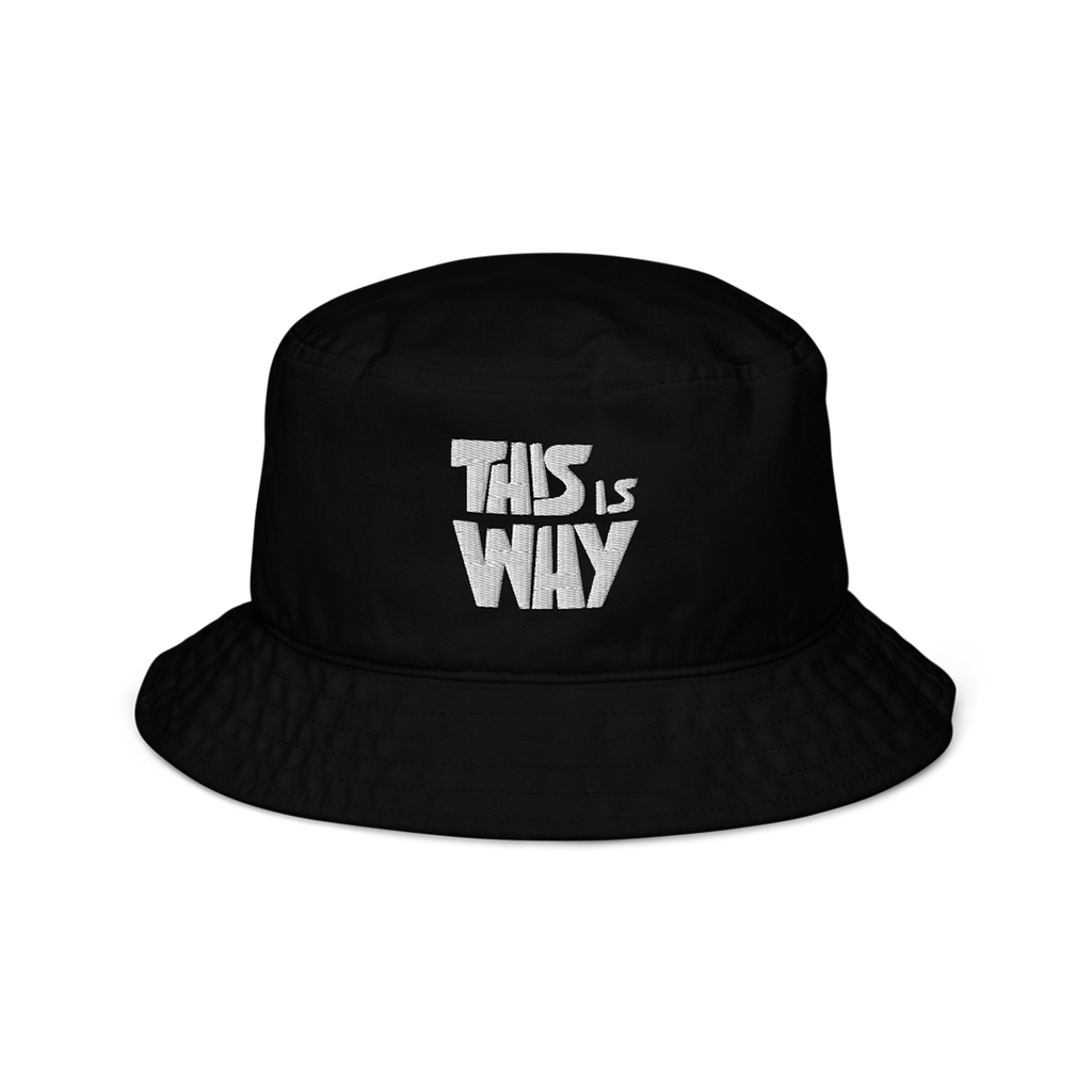'This Is Why' Bucket Hat